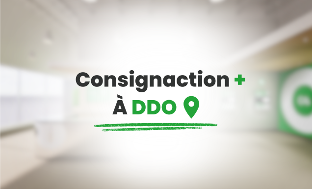 Nouveau centre Consignaction+ à Dollard-des-Ormeaux