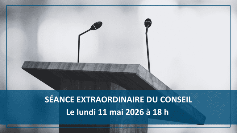 Séance extraordinaire du conseil – 11 mai 2026 – 18 h